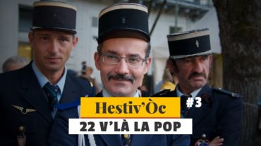22 V’LÀ LA POP – Hestiv’Òc fait son Show !
